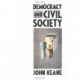 Democracy and Civil Society: On the Predicaments of European Socialism, the Prospects for Democracy, and the Problem of Controlling Social and Political Power