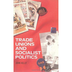 Trade Unions and Socialist Politics