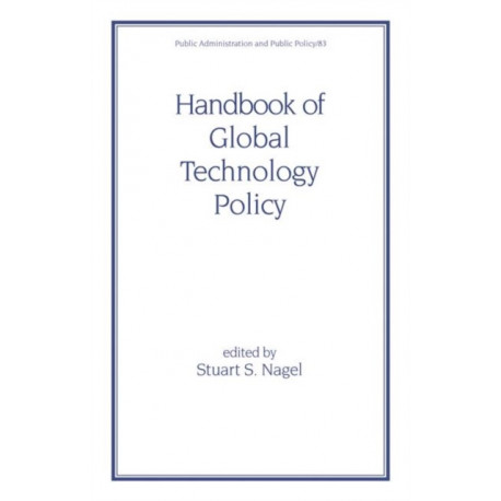 Handbook of Global Technology Policy