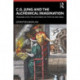 C. G. Jung and the Alchemical Imagination: Passages into the Mysteries of Psyche and Soul