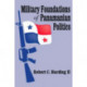 Military Foundations of Panamanian Politics