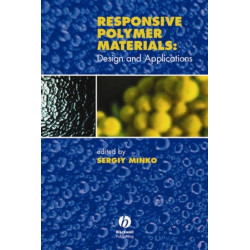 Responsive Polymer Materials: Design and Applications