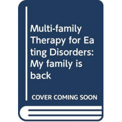 My Family is Back: Multi-Family Therapy for Eating Disorders