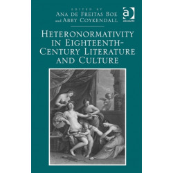 Heteronormativity in Eighteenth-Century Literature and Culture