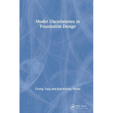 Model Uncertainties in Foundation Design