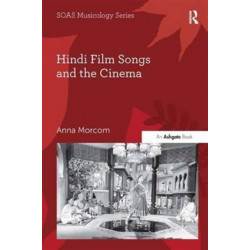 Hindi Film Songs and the Cinema