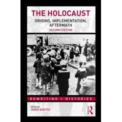 The Holocaust: Origins, Implementation, Aftermath