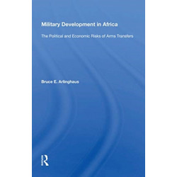 Military Development In Africa: The Political And Economic Risks Of Arms Transfers