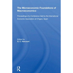 The Microeconomic Foundations of Macroeconomics: Proceedings of a Conference held by the International Economic Association at S'Agaro, Spain