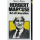 Herbert Marcuse: And the Art of Liberation
