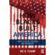 How Blacks Built America: Labor, Culture, Freedom, and Democracy