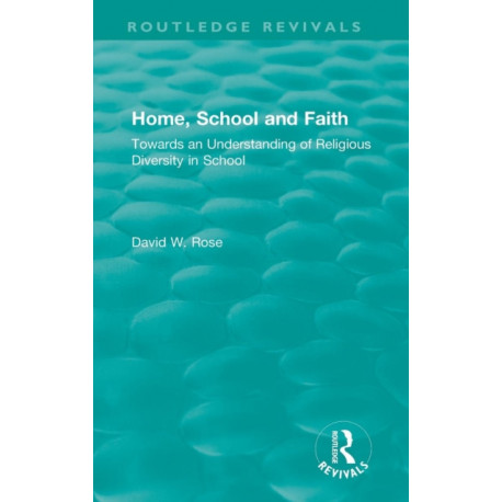 Home, School and Faith: Towards an Understanding of Religious Diversity in School