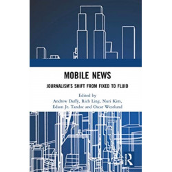 Mobile News: Journalism’s Shift from Fixed to Fluid