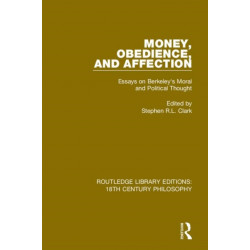 Money, Obedience, and Affection: Essays on Berkeley's Moral and Political Thought