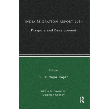 India Migration Report 2014: Diaspora and Development