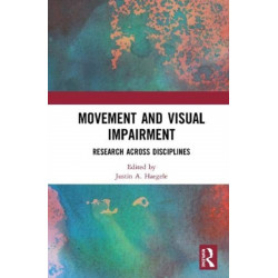 Movement and Visual Impairment: Research across Disciplines