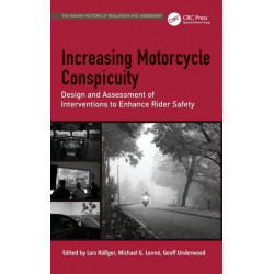 Increasing Motorcycle Conspicuity: Design and Assessment of Interventions to Enhance Rider Safety