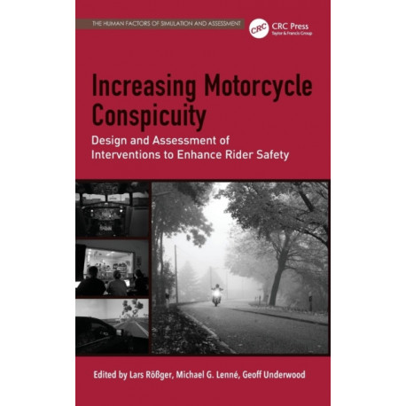 Increasing Motorcycle Conspicuity: Design and Assessment of Interventions to Enhance Rider Safety