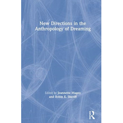 New Directions in the Anthropology of Dreaming