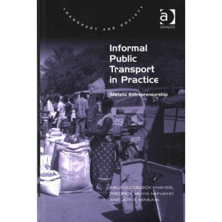 Informal Public Transport in Practice: Matatu Entrepreneurship