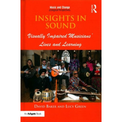 Insights in Sound: Visually Impaired Musicians' Lives and Learning