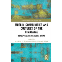Muslim Communities and Cultures of the Himalayas: Conceptualizing the Global Ummah