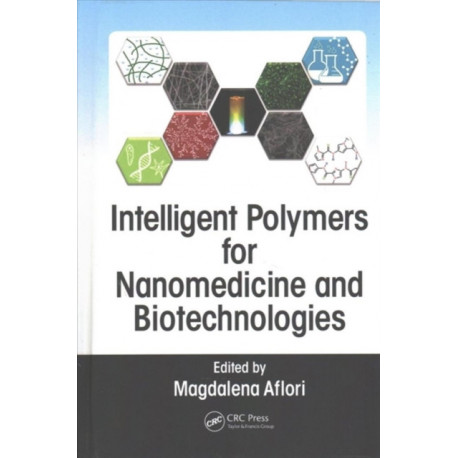 Intelligent Polymers for Nanomedicine and Biotechnologies