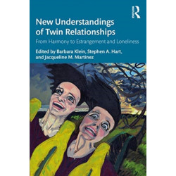 New Understandings of Twin Relationships: From Harmony to Estrangement and Loneliness