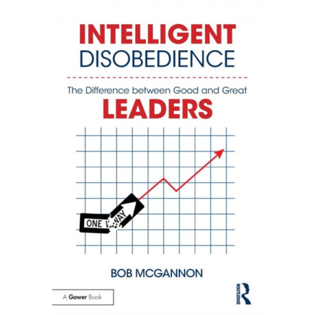 Intelligent Disobedience: The Difference between Good and Great Leaders