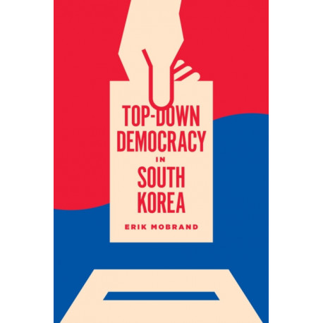 Top-Down Democracy in South Korea