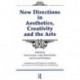 New Directions in Aesthetics, Creativity and the Arts