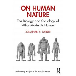On Human Nature: The Biology and Sociology of What Made Us Human