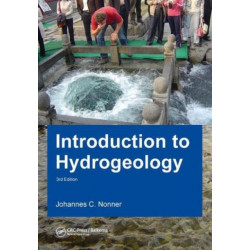 Introduction to Hydrogeology, Third Edition: Unesco-IHE Delft Lecture Note Series