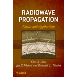 Radiowave Propagation: Physics and Applications