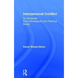 Interpersonal Conflict: An Existential Psychotherapeutic and Practical Model