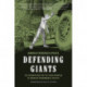 Defending Giants: The Redwood Wars and the Transformation of American Environmental Politics