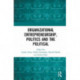 Organizational Entrepreneurship, Politics and the Political