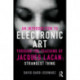 An Introduction to Electronic Art Through the Teaching of Jacques Lacan: Strangest Thing