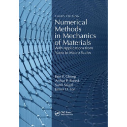 Numerical Methods in Mechanics of Materials: With Applications from Nano to Macro Scales