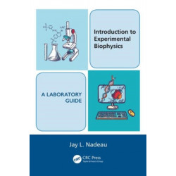 Introduction to Experimental Biophysics - A Laboratory Guide