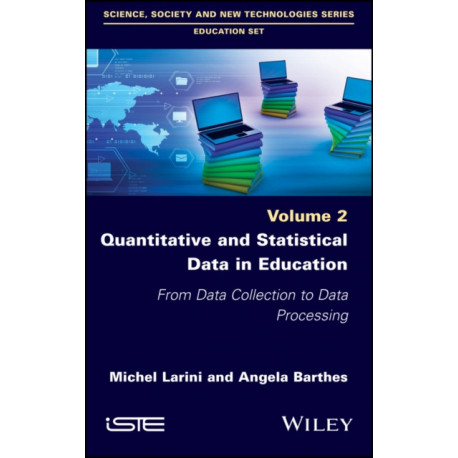 Quantitative and Statistical Data in Education: From Data Collection to Data Processing