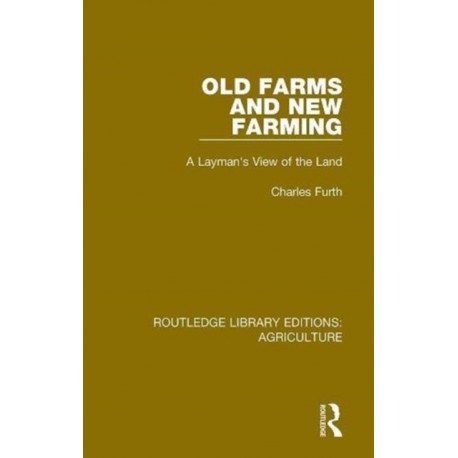 Old Farms and New Farming: A Layman's View of the Land