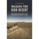 Walking the High Desert: Encounters with Rural America Along the Oregon Desert Trail
