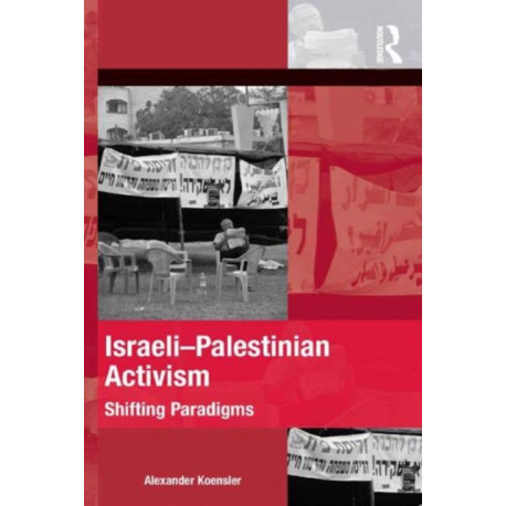 Israeli-Palestinian Activism: Shifting Paradigms