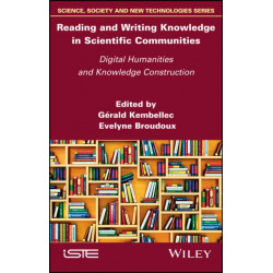 Reading and Writing Knowledge in Scientific Communities: Digital Humanities and Knowledge Construction