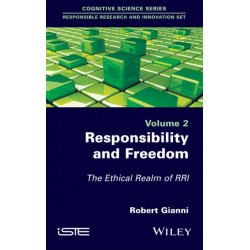 Responsibility and Freedom: The Ethical Realm of RRI