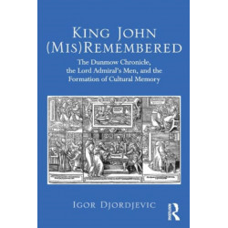 King John (Mis)Remembered