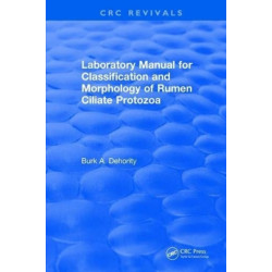Laboratory Manual for Classification and Morphology of Rumen Ciliate Protozoa