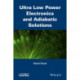 Ultra Low Power Electronics and Adiabatic Solutions