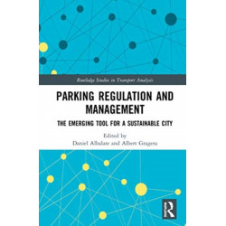 Parking Regulation and Management: The Emerging Tool for a Sustainable City